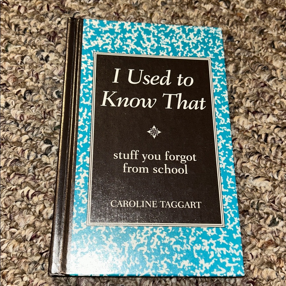 I Used to Know That: Stuff You Forgot From School, Hardcover, 2009